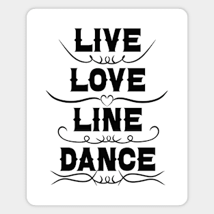 Live Love Line Dance Magnet